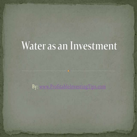 Water as an Investment
