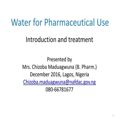 WATER-FOR-PHARMACEUTICAL-USE-INTRODUCTION-TREATMENT-_-Mrs.-Chizoba-Maduagwuna...