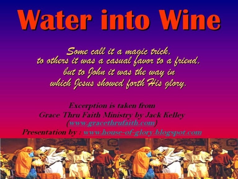 Water into Wine