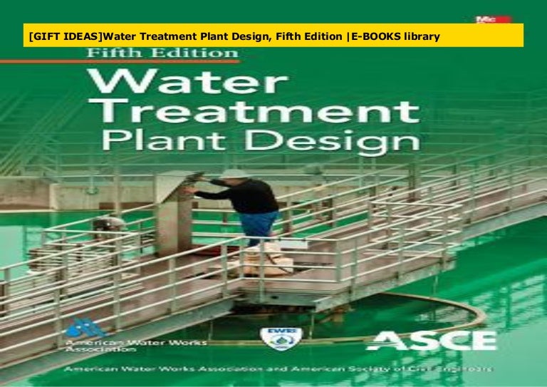 [GIFT IDEAS]Water Treatment Plant Design, Fifth Edition EBOOKS libr…
