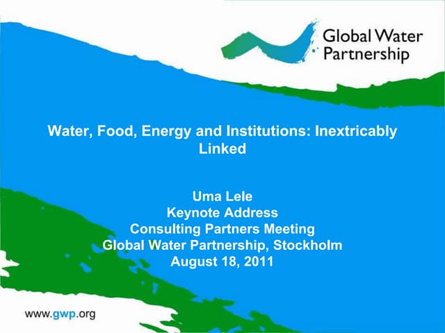 Water, Food, Energy and Institutions: Inextricably Linked by Uma Lele