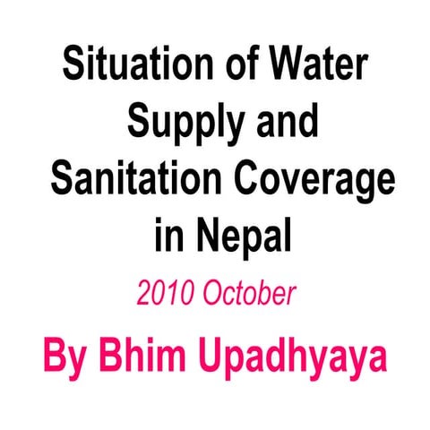 Water and sanitation, situation & hygine(wash) in nepal