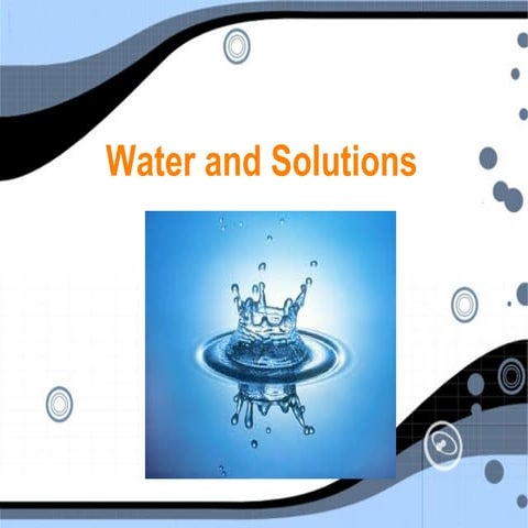 6.3 Water and Solutions