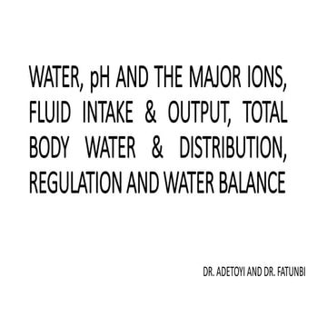 WATER AND THE MAJOR IONS, FLUID INTAKE.pptx