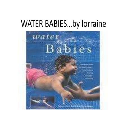 Water babies