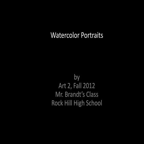 Watercolor Portraits by Art 2 Students