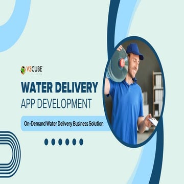 Water Delivery App Development On Demand Water Delivery Business Solution