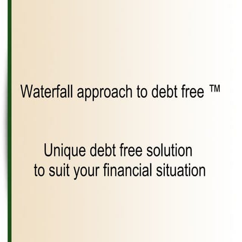 Waterfall approach: Unique debt solution by taking care of your finance