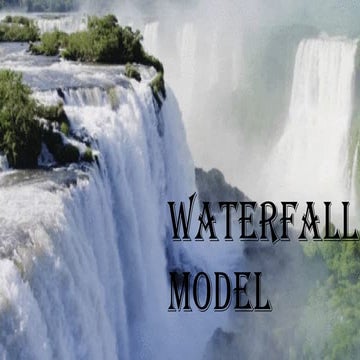 WaterFall Model basic presentation with applications