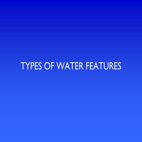 Water Feature Types