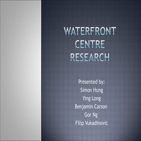Waterfront Centre Market Research