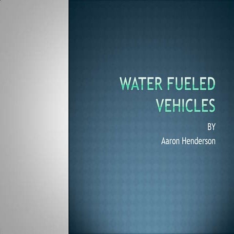 Water fueled vehicles | PPTX