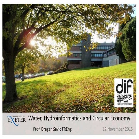Water, hydroinformatics and circular economy - dif dragan savic