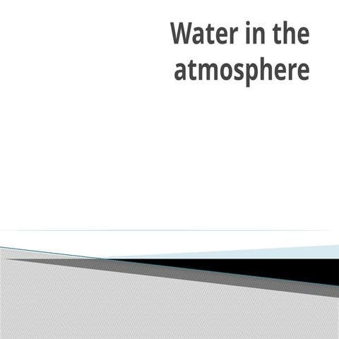 water in the atmosphere hydrological.pptx