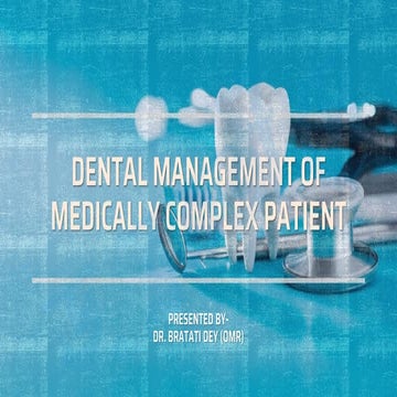 DENTAL MANAGEMENT OF  MEDICALLY COMPLEX PATIENT