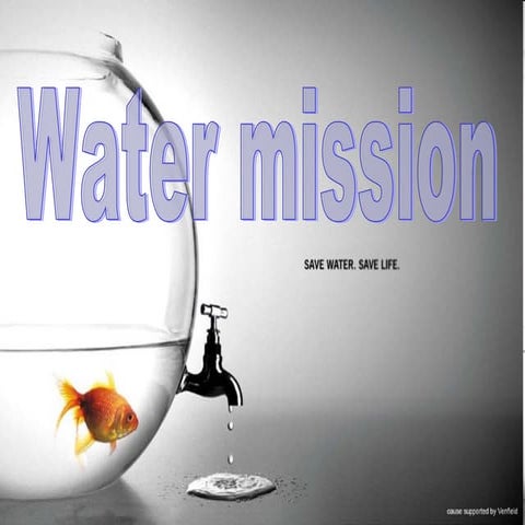 Water mission