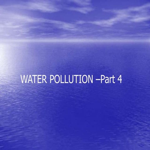 Water Pollution -Part 4.pptx