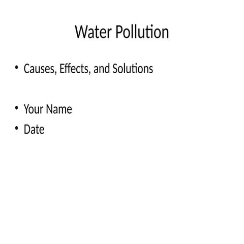 Water_Pollution_Presentation.pptx....................