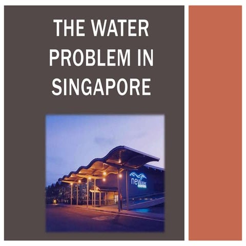 Water problem in singapore | PPTX