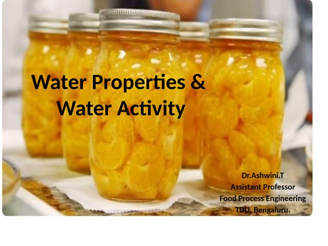 Importance of Water properties and water activity information given especiall...
