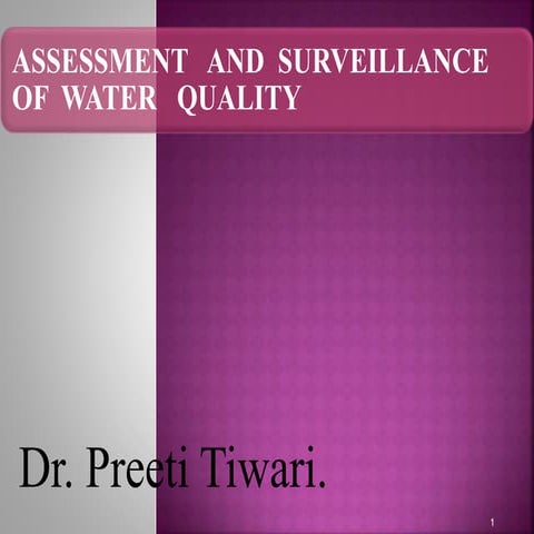ASSESSMENT   AND  SURVEILLANCE OF  WATER   QUALITY
