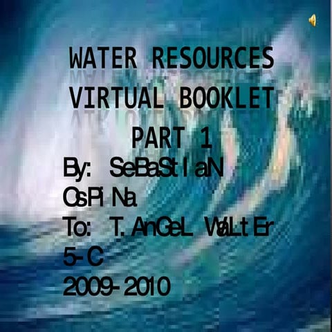Water resources presentation part 1 sebastian ospina-5c