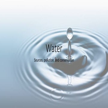 Water sources, contamination and conservation