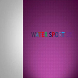 Water sport !!!