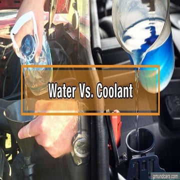 Water Vs. Coolant
