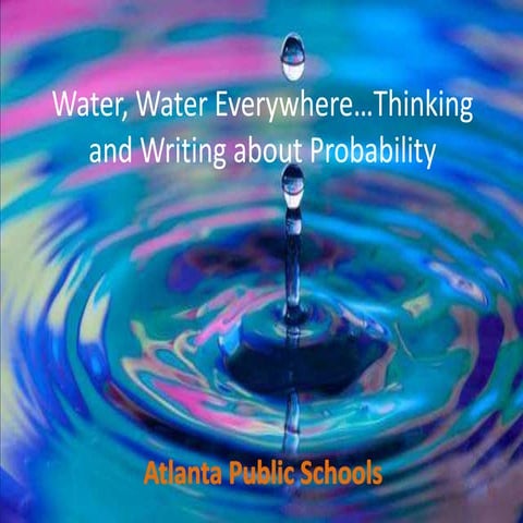 Water, water everywhere...thinking and writing about probability