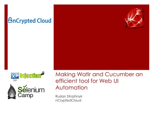 Making Watir and Cucumber an efficient tool for Web UI Automation