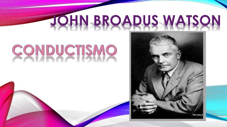 Watson teoria conductista
