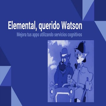 Elemental, querido Watson - Caso de Uso