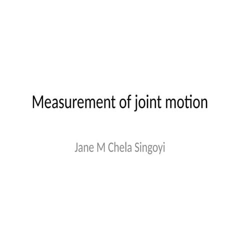 Measuring the joints range of motion .pptx
