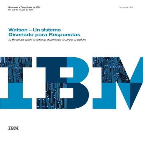 Watson – un sistema diseñado para respuestas   @ibm