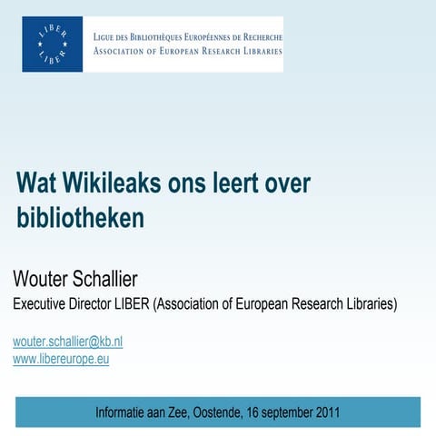 Wat wikileaks ons leert over bibliotheken