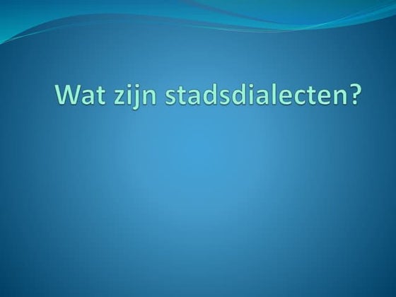 Hoeveel dialecten zijn er in nederland? | PPT