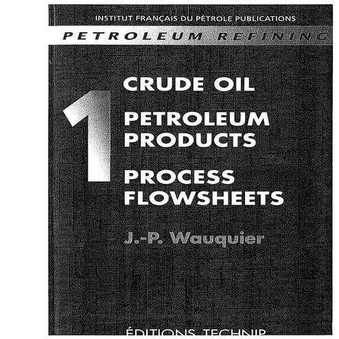 Wauquier, j. p._-_petroleum_refining_i_crude_oil_-_petroleum_products_-_proce...