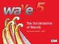 Wave 5, the socialisation of brands