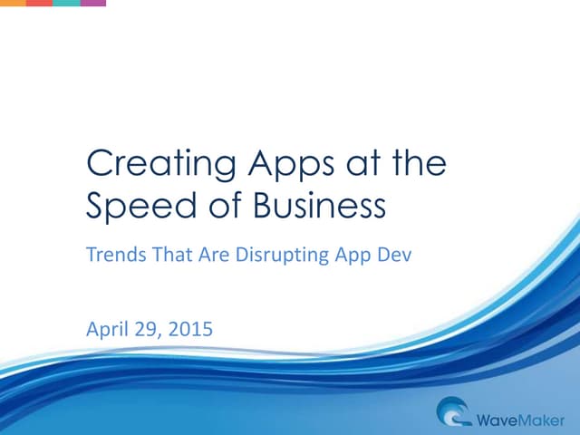 Disruptive Trends in Application Development