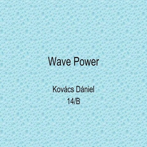 Wave power