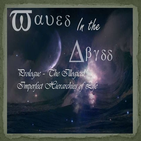 Waves in the Abyss: Prologue