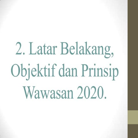 Wawasan 2020  { pengajian am penggal 2}