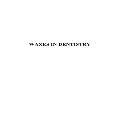 WAXES IN DENTISTRY. dental waxes prosthodontics