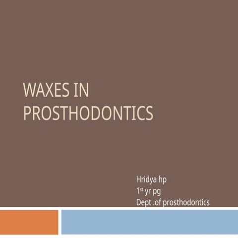 waxes in dentistry in proshtodontics.pptx