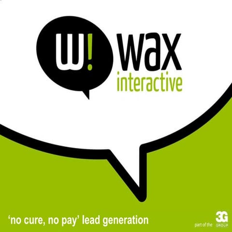 Wax Lead Generation - part of 3G Group