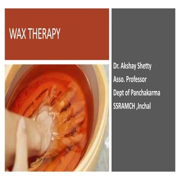 Wax Therapy physiotherapy  Dr Akshay Shetty.pptx