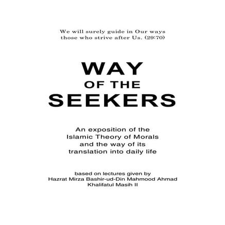 Way of The Seekers (An exposition of the Islamic Theory of Morals and the way...