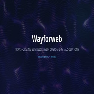 Wayforweb: Custom Websites, SEO & Digital Growth Services