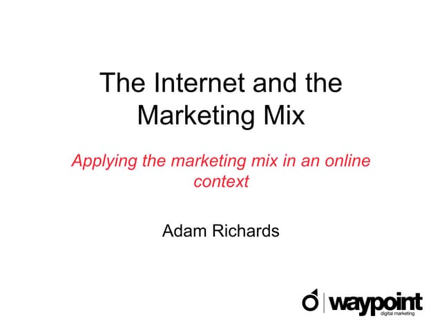 The Internet and the Digital Marketing Mix